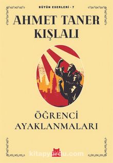 Öğrenci Ayaklanmaları - Ahmet Taner Kışlalı