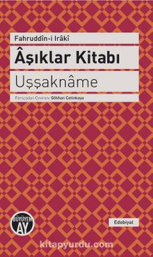 Aşıklar Kitabı - Uşşakname - Fahreddin-i Iraki