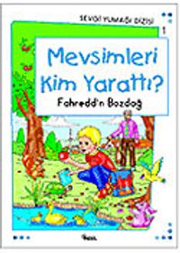 Mevsimleri Kim Yarattı? / Sevgi Yumağı Dizisi 1