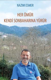 Her Ömür Kendi Sonbaharına Yürür