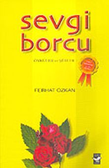 Sevgi Borcu Öyküler ve Şiirler