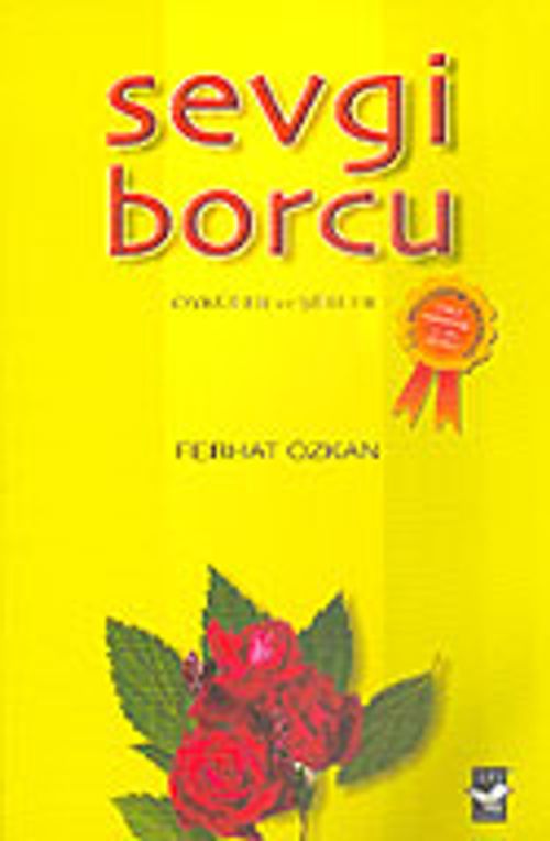 Sevgi Borcu Öyküler ve Şiirler