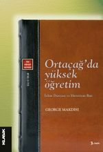 Ortaçağ'da Yüksek Öğretim & İslam Dünyası ve Hıristiyan Batı