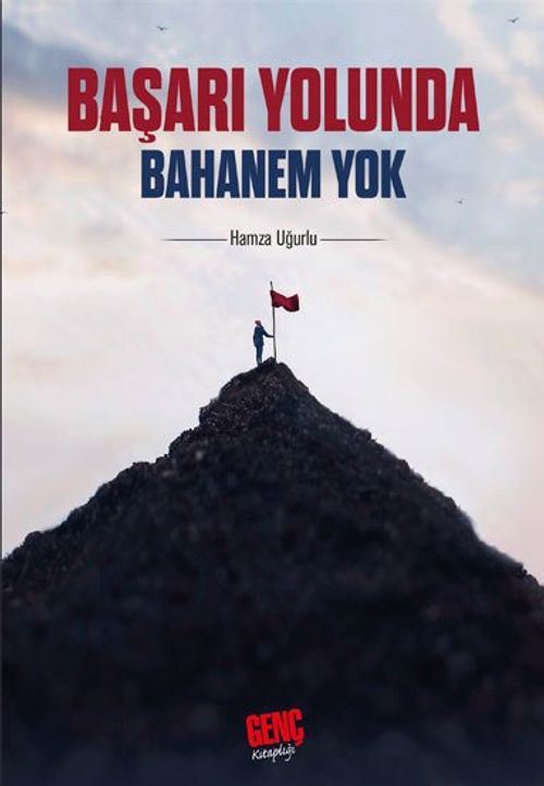 Başarı Yolunda Bahanem Yok