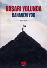 Başarı Yolunda Bahanem Yok