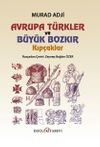 Avrupa T&uuml;rkler ve B&uuml;y&uuml;k Bozkır Kıp&ccedil;aklar