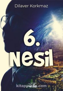 6. Nesil - Dilaver Korkmaz