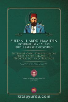 67 Sultan II. Abdülhamid'in Jeostratejisi ve Mirası Uluslararası Sempozyumu - Enver Arpa