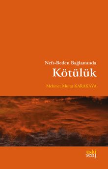 Nefs-Beden Bağlamında Kötülük