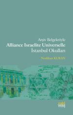 Arşiv Belgeleriyle Alliance Israelite Universelle İstanbul Okulları