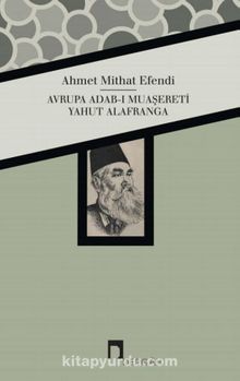 Avrupa Adab-ı Muaşereti Yahut Alafranga - Ahmet Mithat Efendi