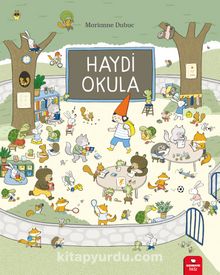 Haydi Okula - Marianne Dubuc