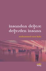 İnsandan Değere Değerden İnsana