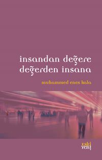 İnsandan Değere Değerden İnsana