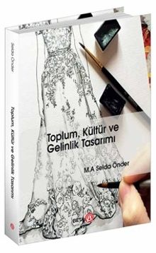 Toplum, Kültür ve Gelinlik Tasarımı
