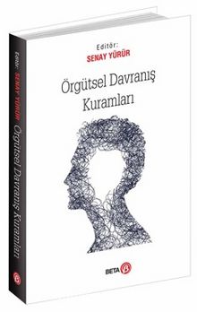 Örgütsel Davranış Kuramları - Senay Yürür