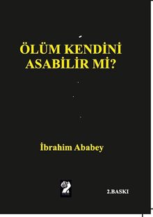 Ölüm Kendini Asabilir mi?