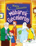 Mutlu Günlerim Mübarek Gecelerim
