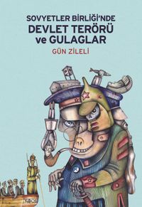 Sovyetler Birliği'nde Devlet Terörü ve Gulaglar