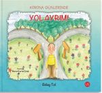 Korona Günlerinde Yol Ayrımı