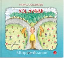 Korona Günlerinde Yol Ayrımı - Gülay Tol
