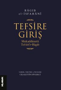 Tefsire Giriş  & Mukaddimetü Tefsîri'r-Ragıb