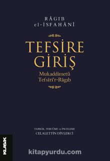 Tefsire Giriş  & Mukaddimetü Tefsîri’r-Ragıb - Ragıb El-Isfahani