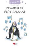 Penguenler Fl&uuml;t &Ccedil;alamaz
