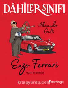 Dahiler Sınıfı: Enzo Ferrari Hızın Efendisi - Alessandro Gatti
