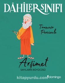 Dahiler Sınıfı: Arşimet Sayıların Büyücüsü - Tommaso Percivale
