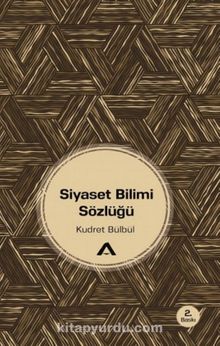 Siyaset Bilimi Sözlüğü - Kudret Bülbül