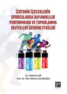 İzotonik İçeceklerin Sporcularda Dayanıklılık Performansı ve Toparlanma Seviyeleri Üzerine Etkileri - Bilinmeyen Yazar