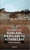 İstanbul'un Surları & Kapıları ve Kitabeleri
