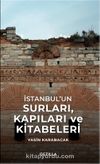İstanbul’un Surları & Kapıları ve Kitabeleri