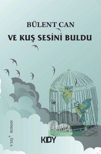 Ve Kuş Sesini Buldu
