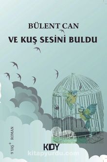 Ve Kuş Sesini Buldu - Bülent Can