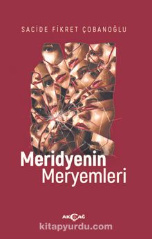 Meridyenin Meryemleri - Sacide Fikret Çobanoğlu