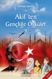 Akif'ten Gençliğe Öyküler II - Siyami Boylu
