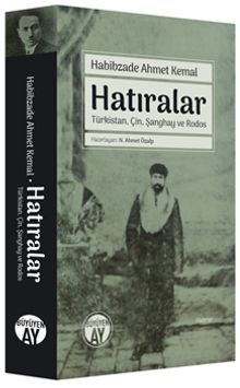 Hatıralar & Türkistan, Çin, Şanghay ve Rodos