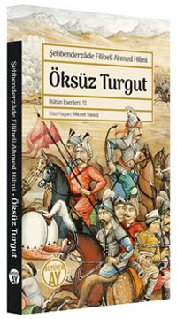 Öksüz Turgut / Bütün Eserleri: 11 