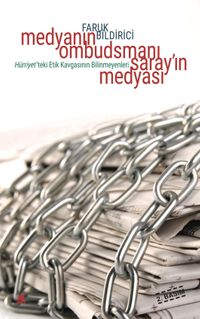 Medyanın Ombudsmanı  Saray'ın Medyası & Hürriyet'teki Etik Kavgasının Bilinmeyenleri 