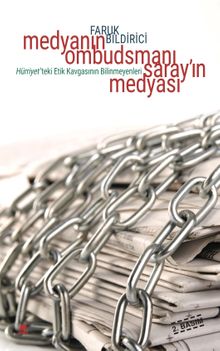 Medyanın Ombudsmanı  Saray'ın Medyası & Hürriyet'teki Etik Kavgasının Bilinmeyenleri 