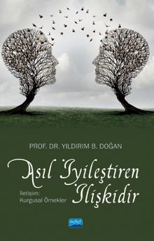 Asıl İyileştiren İlişkidir & İletişim: Kurgusal Örnekler