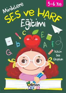 5-6 Yaş Miniklere Ses ve Harf Eğitimi - Kolektif
