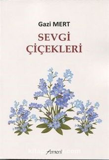 Sevgi Çiçekleri - Gazi Mert