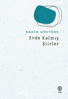 Evde Kalmış Şiirler - Nadir Göktürk