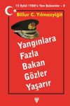 Yangınlara Fazla Bakan G&ouml;zler Yaşarır & 12 Eyl&uuml;l 1980'e Yan Bakanlar 2