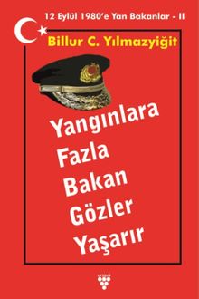 Yangınlara Fazla Bakan Gözler Yaşarır & 12 Eylül 1980'e Yan Bakanlar  2