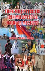 Türk Milliyetçileri İçin Milletler ve Halklar Meselesi
