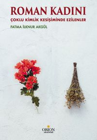 Roman Kadını & Çoklu Kimlik Kesişiminde Ezilenler